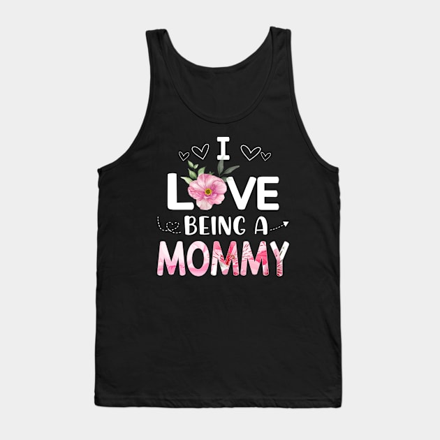 i love being a mommy Tank Top by Leosit